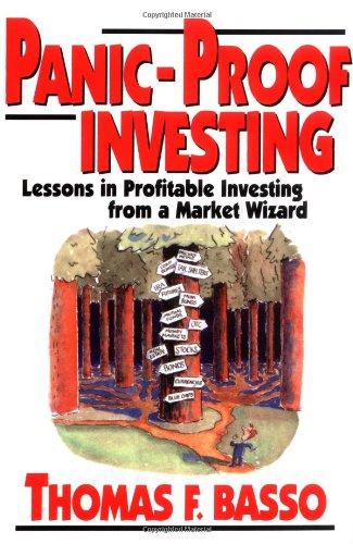 Panic-Proof Investing: Lessons in Profitable Investing from a Market Wizard