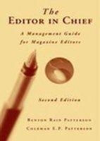 The Editor in Chief: A Management Guide for Magazine Editors, 2nd Edition