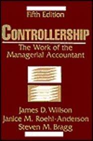 Controllership: The Work of the Managerial Accountant, 5th Edition 