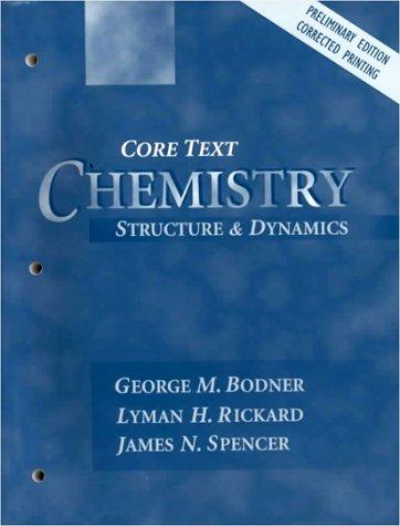 Chemistry: Structure and Dynamics, Preliminary Edition 