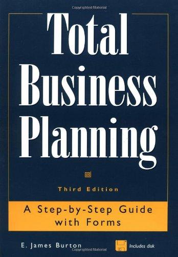 Total Business Planning: A Step-by-Step Guide with Forms 