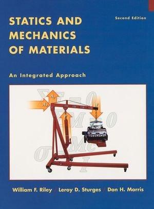 Statics and Mechanics of Materials: An Integrated Approach 