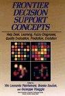 Frontier Decision Support Concepts: Help Desk, Learning, Fuzzy Diagnoses, Quality Evaluation, Prediction, Evolution 