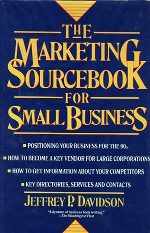 The Marketing Sourcebook for Small Business 