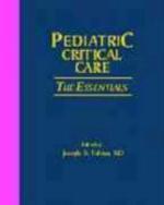 Pediatric Critical Care: The Essentials