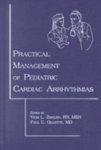 Practical Management of Pediatric Cardiac Arrhythmias