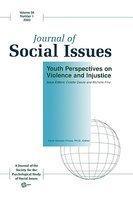 Journal of Social Issues, Volume 59, Number 1, 2003, Youth Perspectives on Violence and Injustice Volume 59, Number 1, 2003 Edition