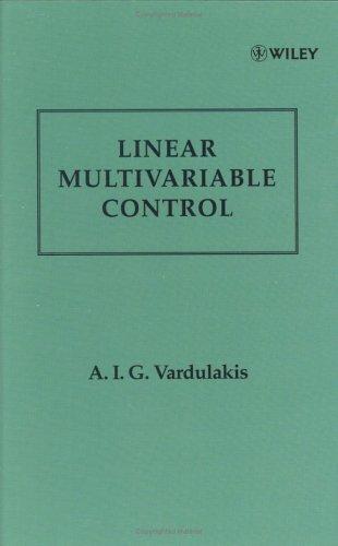 Linear Multivariable Control: Algebraic Analysis and Synthesis Methods