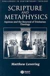 Scripture and Metaphysics: Aquinas and the Renewal of Trinitarian Theology