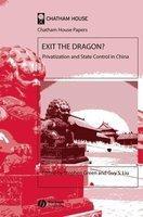 Exit the Dragon?: Privatization and State Control in China