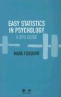 Easy Statistics in Psychology: A Bps Guide