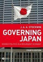 Governing Japan: Divided Politics in a Resurgent Economy 0004 Edition