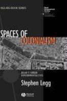 Spaces of Colonialism: Delhi's Urban Governmentalities annotated edition Edition