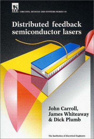 Distributed Feedback Semiconductor Lasers (IEE Circuits, Devices & Systems Series, No 10)