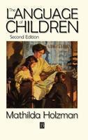 The Language of Children: Evolution and Development of Secondary Consciousness and Language, 2nd Edition