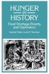 Hunger in History: Food Shortage, Proverty, and Deprivation New edition Edition