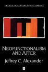 Neofunctionalism and After: Collected Readings