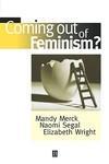 Coming Out of Feminism?