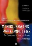 Minds, Brains, and Computers: An Historical Introduction to the Foundations of Cognitive Science