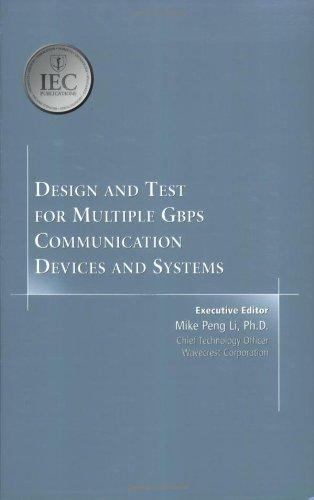 Design and Test for Multiple Gbps Communication Devices and Systems