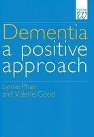 Dementia: A Positive Approach