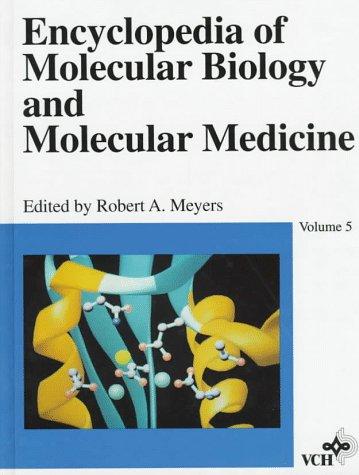 Volume 5, Encyclopedia of Molecular Biology and Molecular Medicine 