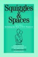 Squiggles and Spaces: Revisiting the Work of D. W. Winnicott