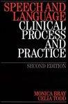 Speech and Language: Clinical Process and Practice