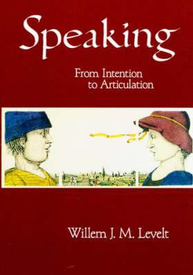 Speaking: From Intention to Articulation (ACL-MIT Series in Natural Language Processing)