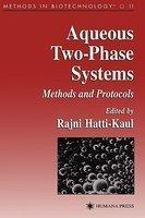 Aqueous Two-Phase Systems: Methods and Protocols illustrated edition Edition