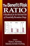 The Benefit/Risk Ratio: A Handbook for the Rational Use of Potentially Hazardous Drugs