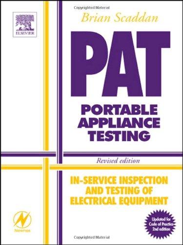 PAT: Portable Appliance Testing: In-Service Inspection and Testing of Electrical Equipment - Revised edition (Newnes)