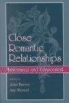 Close Romantic Relationships: Maintenance And Enhancement 1st Edition