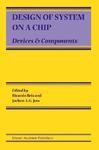 Design of System on a Chip: Devices & Components 1st Edition