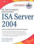 Dr. Tom Shinder'S Configuring Isa Server 2004 2 Rev ed Edition