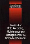 Handbook of Data Recording, Maintenance, and Management for the Biomedical Sciences