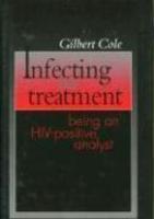 Infecting The Treatment: The Experiences Of An Hiv-Positive Analyst large type edition Edition