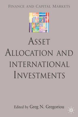 Asset Allocation and International Investments (Finance and Capital Markets)