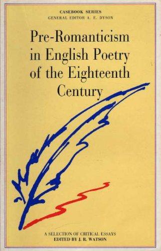 Pre-Romanticism in English Poetry of the (Casebook) 