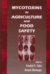Mycotoxins in Agriculture and Food Safety 1st Edition