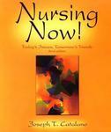 Nursing Now! : Today'S Issues, Tomorrow'S Trends 3rd edition Edition