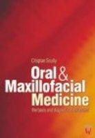 Oral And Maxillofacial Medicine: The Basis Of Diagnosis And Treatment 1st Edition