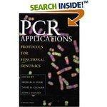 PCR Applications: Protocols for Functional Genomics Spi Edition