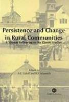 Persistence And Change In Rural Communities: A Fifty Year Follow-Up To Six Classic Studies First Edition