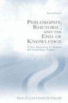 Philosophy, Rhetoric, and the End of Knowledge: A New Beginning for Science and Technology Studies 0002 Edition