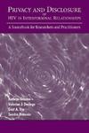 Privacy and Disclosure of HIV in Interpersonal Relationships: A Sourcebook for Researchers and Practitioners