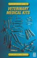 Quick Reference Guide to Veterinary Medical Kits: Medical Kit: Quick Reference to Veterinary Equipment 2 Rev ed Edition