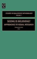 Seeing Is Believing? Approaches To Visual Research