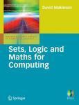 Sets, Logic and Maths for Computing illustrated edition Edition
