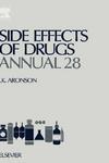 Side Effects of Drugs Annual 28: A Worldwide Yearly Survey of New Data and Trends in Adverse Drug Reactions and Interactions